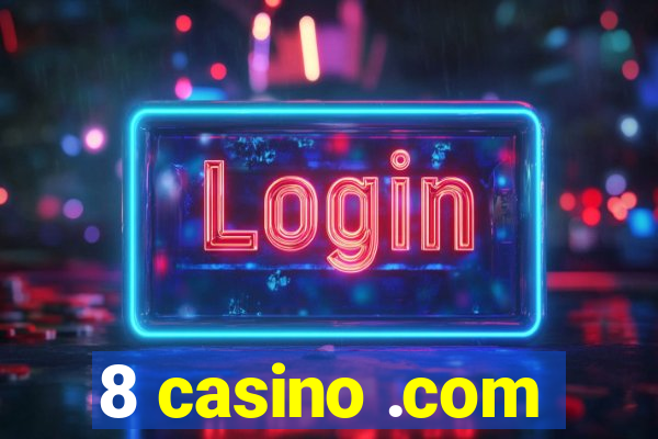 8 casino .com